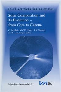 Solar Composition and Its Evolution -- From Core to Corona