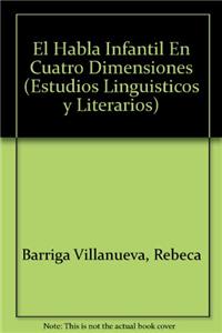 El Habla Infantil En Cuatro Dimensiones