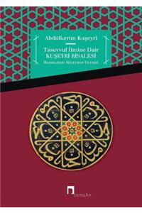 Tasavvuf Ilmine Dair: Kuseyri Risalesi