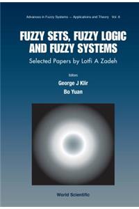 Fuzzy Sets, Fuzzy Logic, and Fuzzy Systems