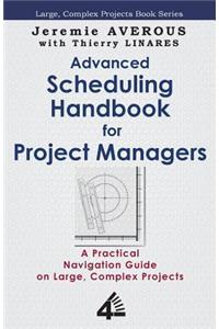 Advanced Scheduling Handbook for Project Managers