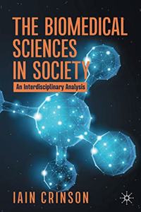 The Biomedical Sciences in Society