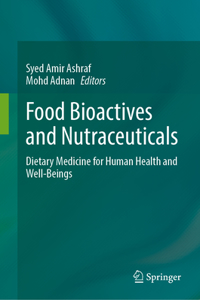 Food Bioactives and Nutraceuticals