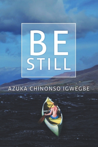 Be Still