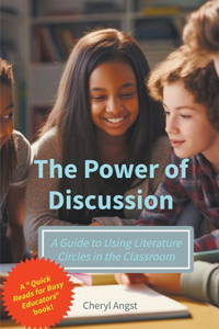 Power of Discussion - A Guide to Using Literature Circles in the Classroom