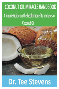 Coconut Oil Miracle Handbook