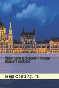 Hidden Gems of Budapest