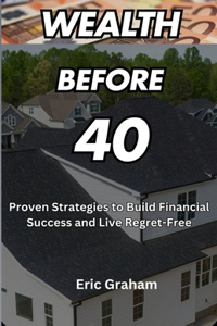 Wealth Before 40