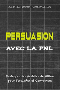 Persuasion avec la PNL