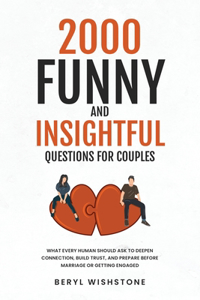 2000 Funny and Insightful Questions for Couples