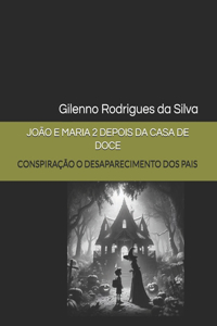 João E Maria Depois Da Casa de Doce