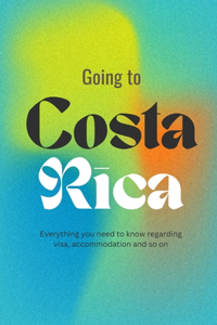 Going to Costa Rica