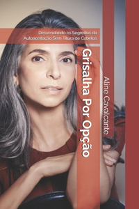 Grisalha Por Opção