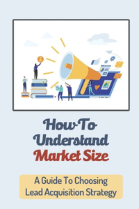 How To Understand Market Size