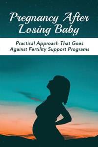 Pregnancy After Losing Baby