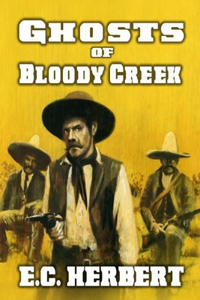 Ghost Riders of Bloody Creek