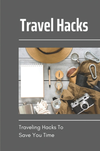 Travel Hacks