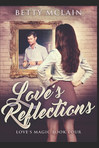 Love's Reflections