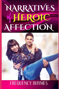 Narratives of Heroic Affection