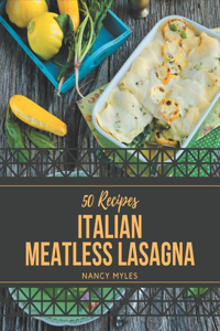 50 Italian Meatless Lasagna Recipes