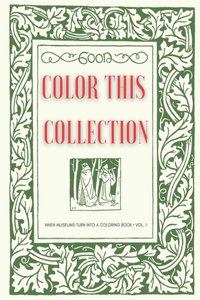 Color This Collection - When Museums turn into a Coloring Book