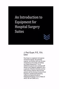 Introduction to Equipment for Hospital Surgery Suites