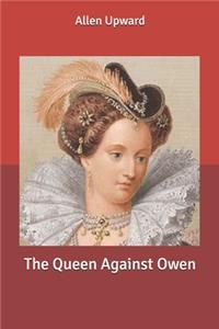 The Queen Against Owen