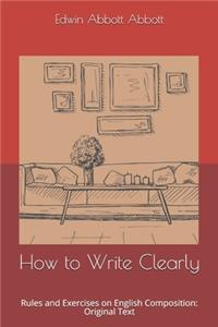 How to Write Clearly