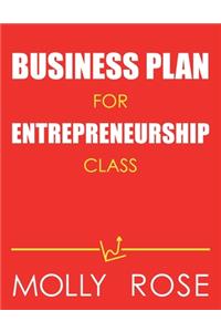 Business Plan For Entrepreneurship Class