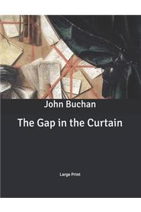 The Gap in the Curtain