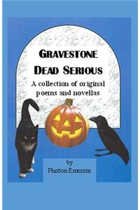 Gravestone Dead Serious