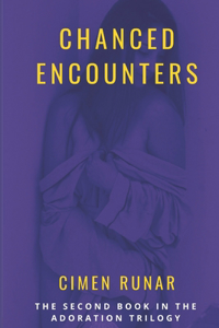 Chanced Encounters