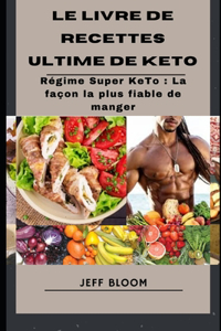 Le livre de recettes ultime de KeTo