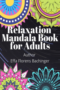 Relaxation Mandala Book for Adults