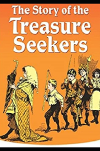 The Story of the Treasure Seekers Illustrated