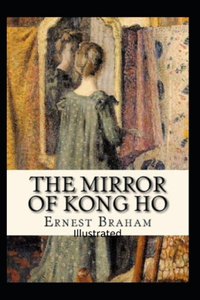 The Mirror of Kong Ho Illustrated