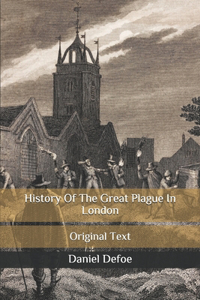 History Of The Great Plague In London