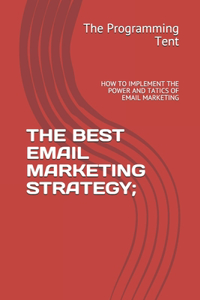 Best Email Marketing Strategy