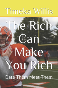 The Rich Can Make You Rich