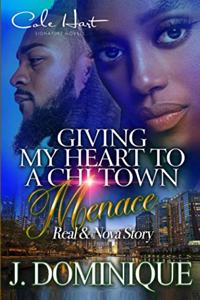 Giving My Heart To A Chi-Town Menace