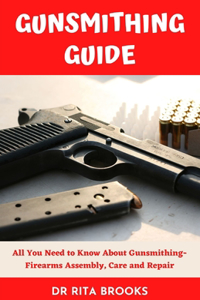 Gunsmithing Guide