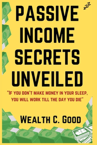 Passive Income Secrets Unveiled