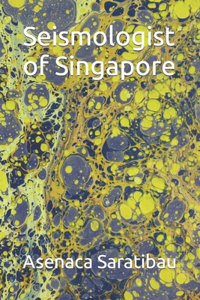 Seismologist of Singapore