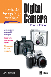 How to Do Everything with Your Digital Camera, 4/E