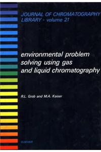 Environmental Problem Solving Using Gas and Liquid Chromatography