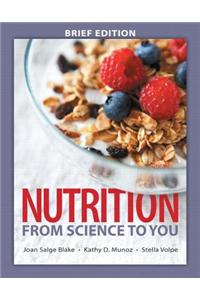 Nutrition: From Science to You Brief Edition Plus Masteringnutrition with Mydietanalysis with Etext -- Access Card Package