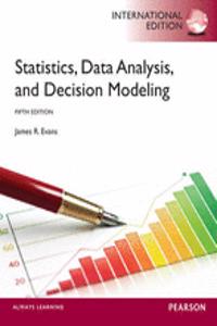 Statistics, Data Analysis, and Decision Modeling