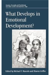 What Develops in Emotional Development?