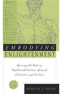 Embodying Enlightenment: Knowing the Body in Eighteenth-Century Spanish Literature and Culture