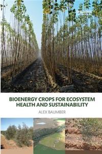 Bioenergy Crops for Ecosystem Health and Sustainability